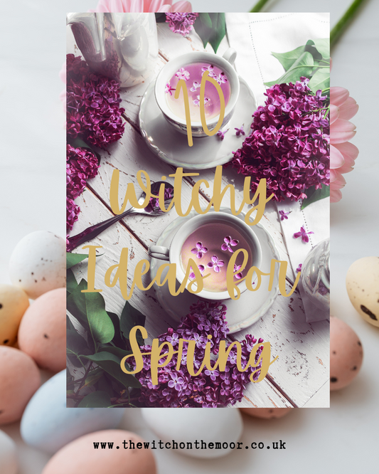 10 witchy ideas for Spring